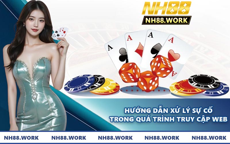 Hướng dẫn xử lý sự cố trong quá trình truy cập web